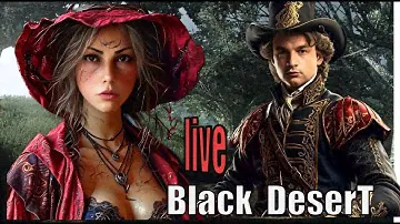 Black DeserT online Live стрим  Черная звезда 20  что   возьмем